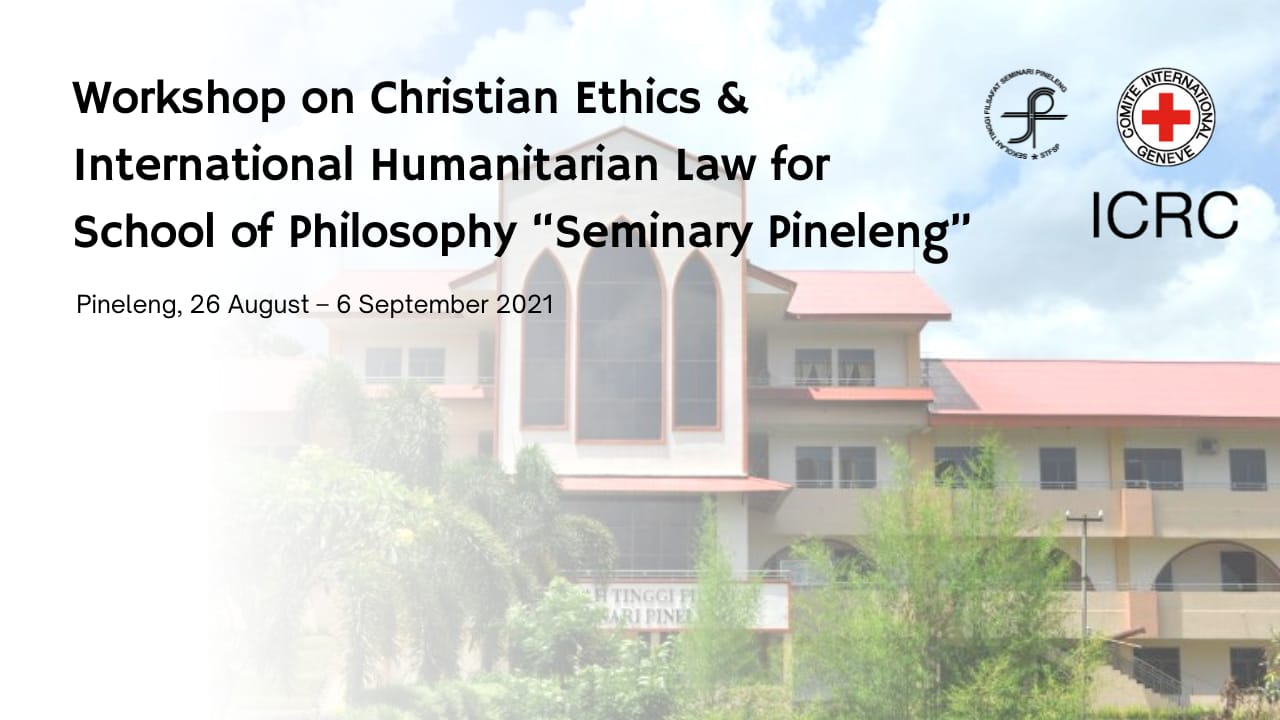Read more about the article Workshop on Christian Ethics & International Humanitarian Law For School Of Philosophy “Seminari Pineleng”